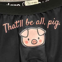 do+dare undie co. - midnight black custom underwear personalized with "that'll be all pig" + a picture of a pig's face