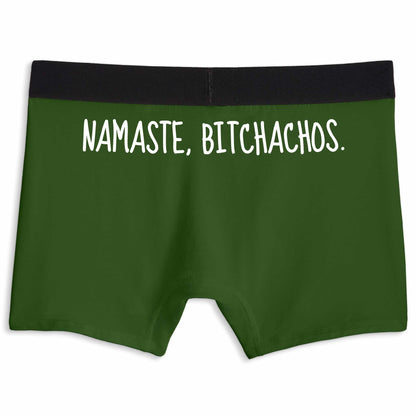 Namaste, Bitchachos. | Boxer briefs underwear