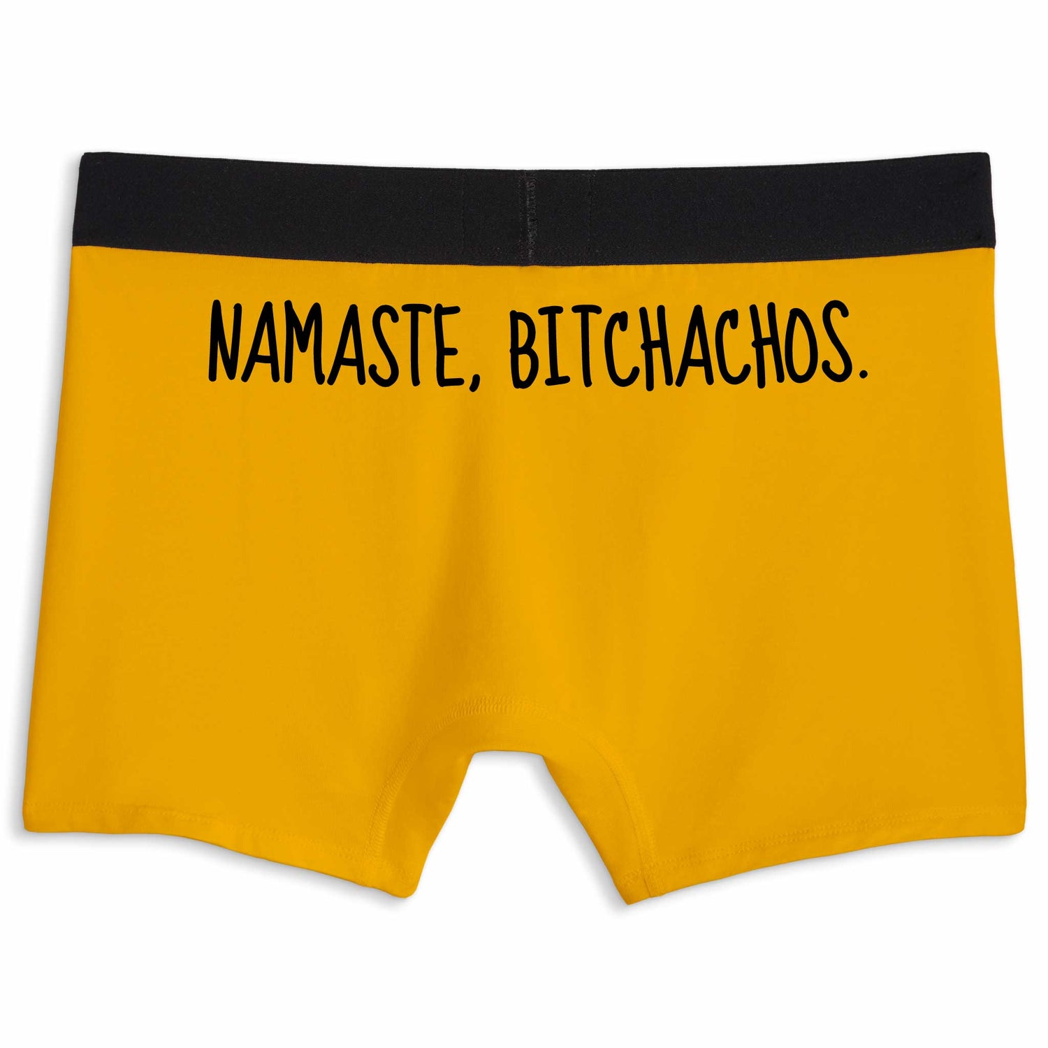 Namaste, Bitchachos. | Boxer Briefs Underwear