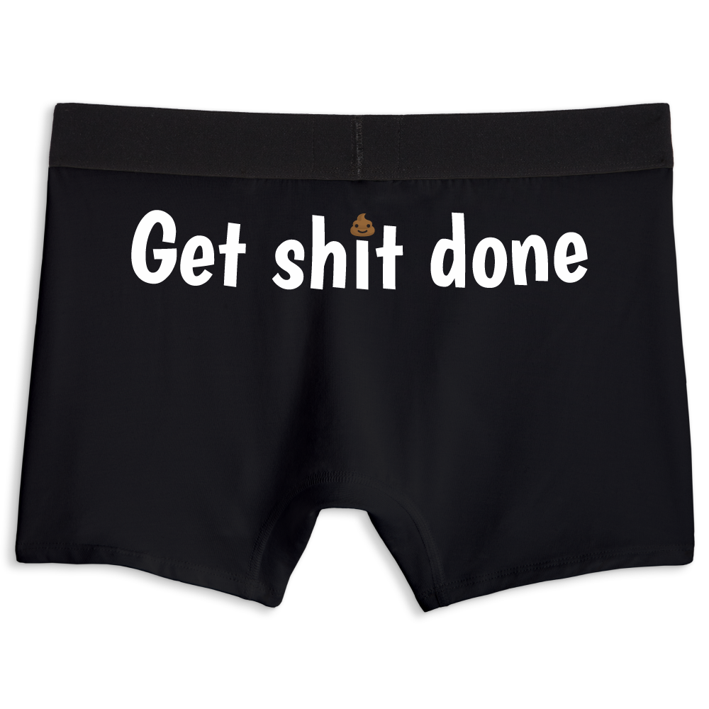 Get shit done | Boxer briefs underwear