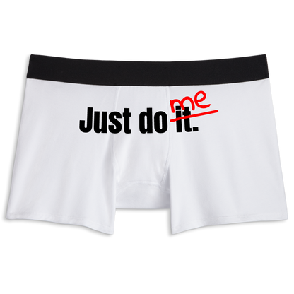 Just do me | Boxer briefs underwear