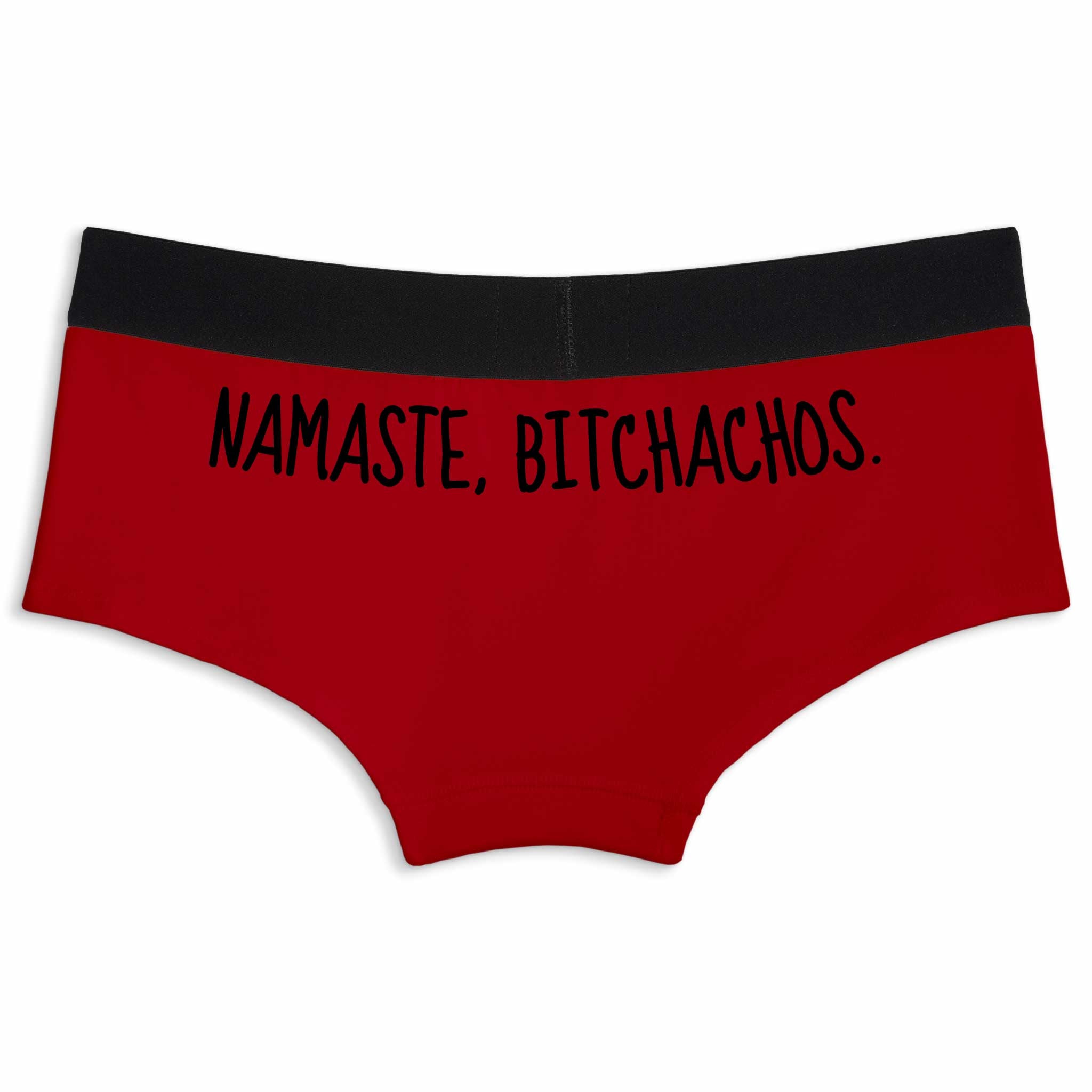 Namaste, Bitchachos. | Boyshort Underwear