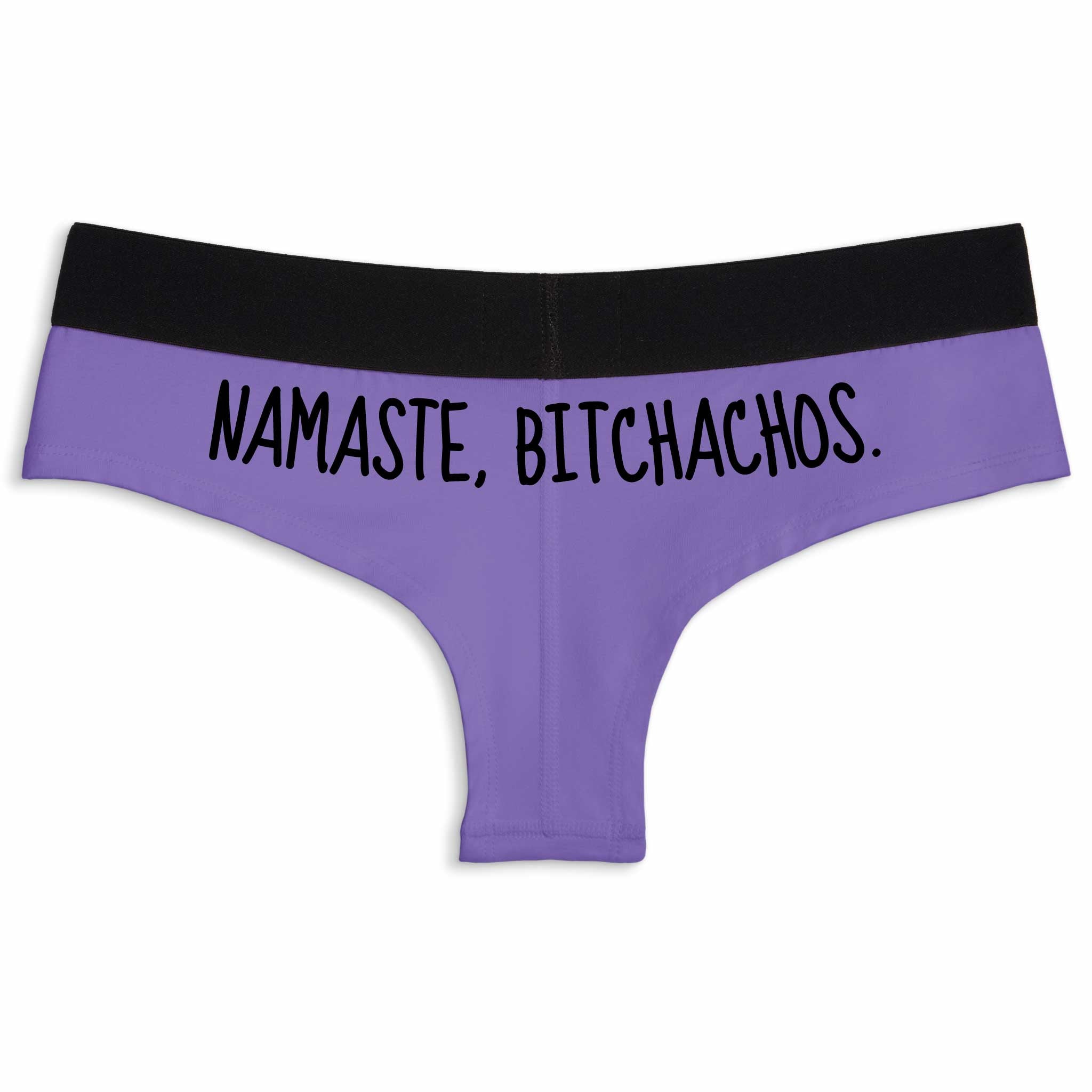 Namaste, Bitchachos. | Cheeky