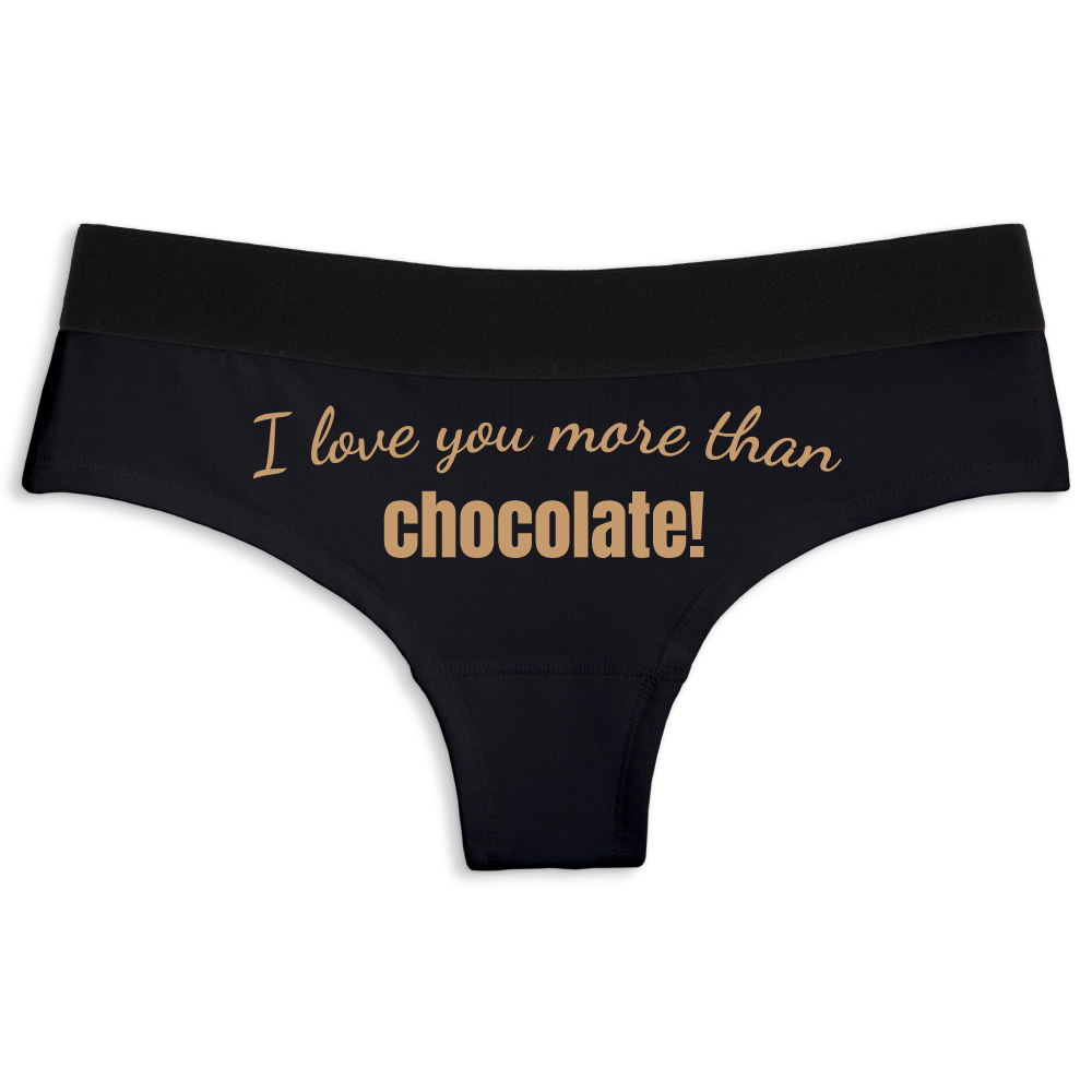 black cheeky bamboo underwear with the words &quot;I love you more than chocolate&quot; on the front in light brown
